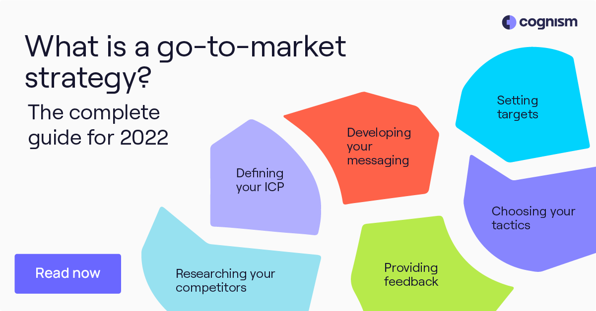 What is a go-to-market strategy? (complete guide for 2022) | Cognism